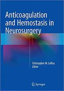 Anticoagulation and Hemostasis in Neurosurgery