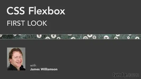CSS: Flexbox First Look with James Williamson