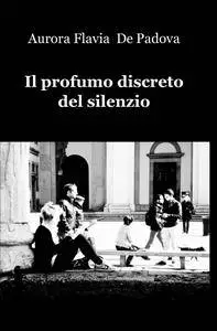 Il profumo discreto del silenzio