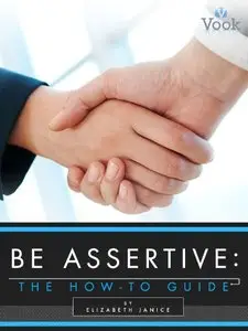 Be Assertive: The How-To Guide