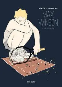 Max Winson 1: La Tirania, de Jeremie Moreau