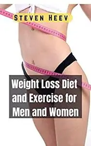 Weight Loss Diet and Exercise for Men and Women