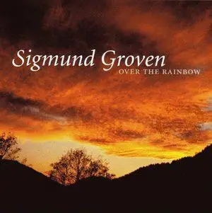 Sigmund Grove - Over the Rainbow