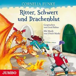 «Ritter, Schwert und Drachenblut» by Cornelia Funke