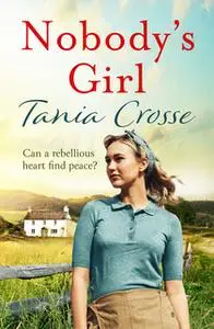 «Nobody's Girl» by Tania Crosse