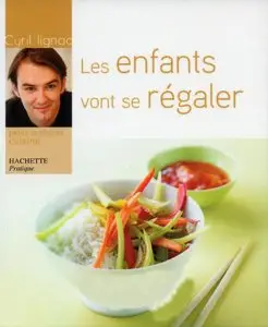 Cyril Lignac - Les Enfants vont se Regaler [repost]