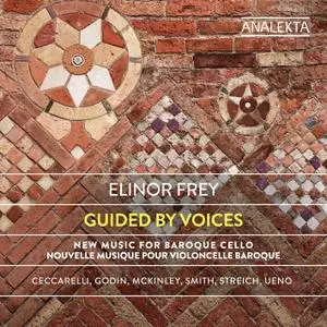 Elinor Frey - Guided by Voices: New Music for Baroque Cello (2019) [Official Digital Download 24/88]