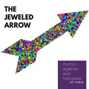 «The Jeweled Arrow» by Amar Vyas