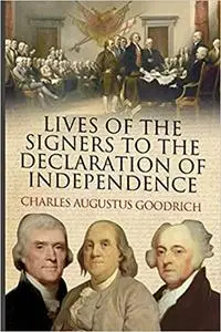 Lives of the Signers to the Declaration of Independence