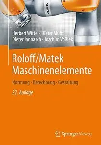 Roloff/Matek Maschinenelemente: Normung, Berechnung, Gestaltung, 22. Auflage