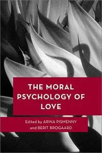 The Moral Psychology of Love