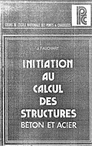 Initiation au Calcul des Structures - Béton et Acier