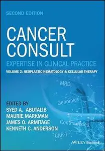 Cancer Consult: Expertise in Clinical Practice, Volume 2: Neoplastic Hematology & Cellular Therapy, 2nd Edition