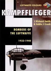 Kampfflieger- Bombers of the Luftwaffe 1933-1940, Volume 1 (Luftwaffe Colours)