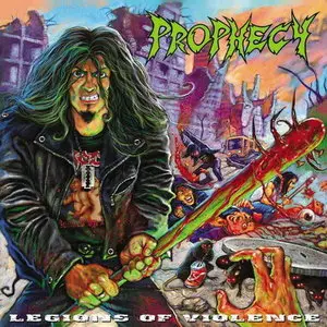 Prophecy - Legions of Violence (2011) 