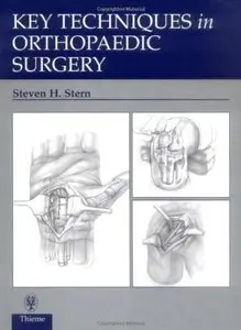 Key Techniques in Orthopaedic Surgery [Repost]