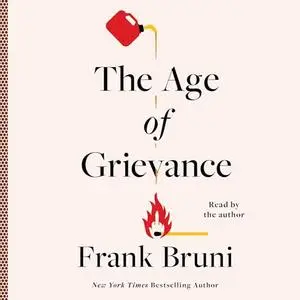 The Age of Grievance [Audiobook]