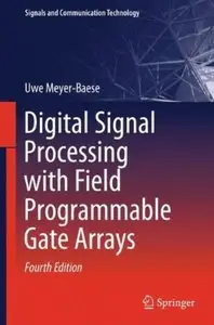 Digital Signal Processing with Field Programmable Gate Arrays (4th edition) [Repost]