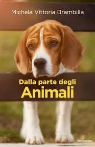 Michela Vittoria Brambilla - Dalla parte degli animali