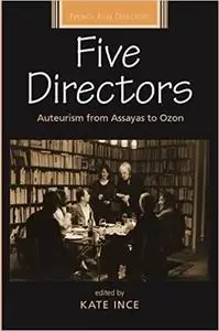 Five Directors: Auteurism from Assayas to Ozon