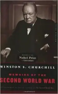 Memoirs of the Second World War (An Abridgement of the Six Volumes of the Second World War) (repost)