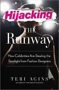 Hijacking the Runway: How Celebrities Are Stealing the Spotlight from Fashion Designers (Repost)