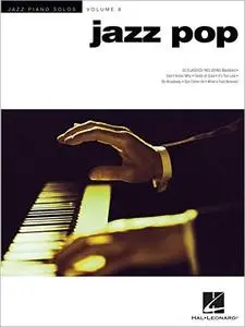 Jazz Pop (Jazz Piano Solos, Volume 8)