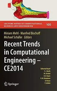 Recent Trends in Computational Engineering - CE2014 (Repost)