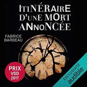 Fabrice Barbeau, "Itinéraire d’une mort annoncée"