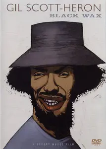 Gil Scott-Heron - Black Wax (2003) [DVD5] {Snapper Music} [re-up]