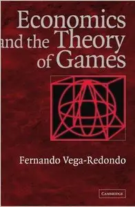 Economics and the Theory of Games by Fernando Vega-Redondo [Repost]