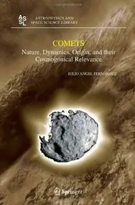 Comets: Nature, Dynamics, Origin, and their Cosmogonical Relevance