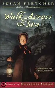 «Walk Across the Sea» by Susan Fletcher