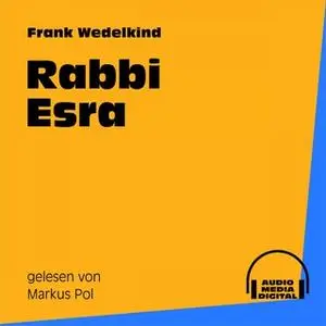 «Rabbi Esra» by Frank Wedekind