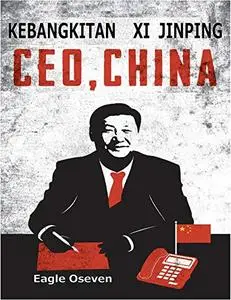 Ceo China - Kebangkitan Xi Jinping: Biografi Leadership Politik & Ekonomi