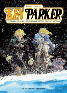 Ken Parker - Volume 3 - Chemako, Colui Che Non Ricorda - Sotto Il Cielo Del Messico (2020)