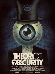 Theory of Obscurity: A Film About the Residents (2015)