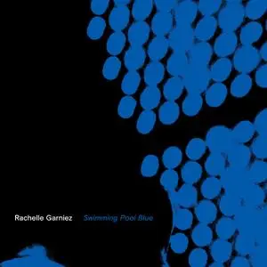 Rachelle Garniez - Swimming Pool Blue (2019)