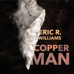 «Copperman» by Eric R. Williams