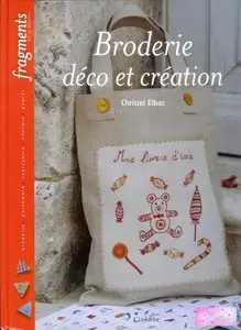 Broderie déco et création (French Edition) by Christel Elbaz [Repost]