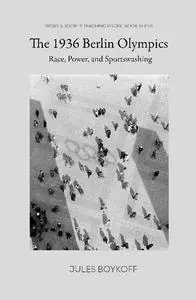 The 1936 Berlin Olympics: Race, Power, and Sportswashing