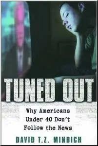 Tuned Out: Why Americans Under 40 Don't Follow the News