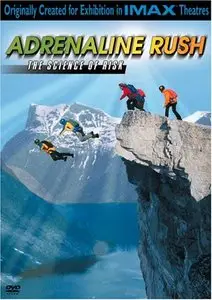 IMAX Adrenaline Rush: The Science of Risk