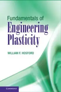Fundamentals of Engineering Plasticity (Repost)