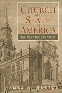 Church and State in America: The First Two Centuries (Cambridge Essential Histories)