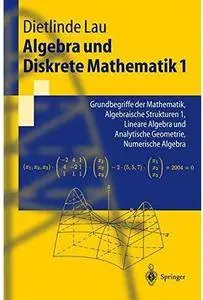 Algebra und Diskrete Mathematik 1