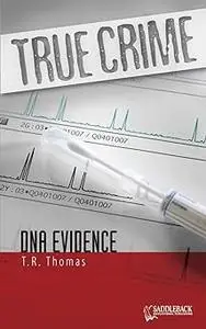 True Crime: DNA Evidence