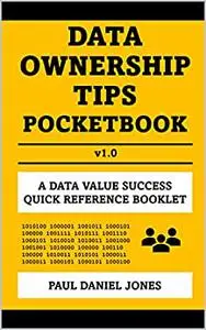 Data Ownership Tips: A Data Value Success Pocketbook