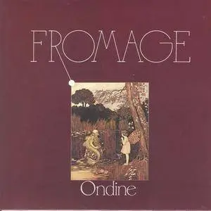 Fromage - Ondine (1984) [Remastered 2007]