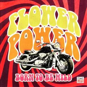 VA - Flower Power: Born To Be Wild (Remastered) (2007)